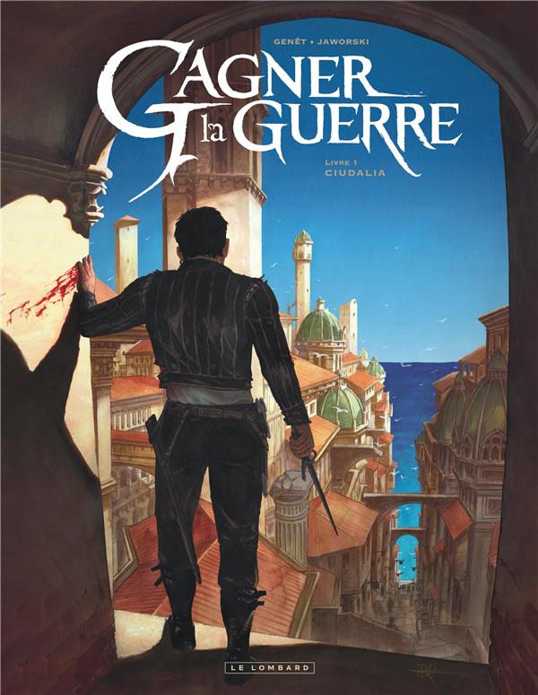- GAGNER LA GUERRE - TOME 1 - CIUDALIA - GAGNER LA GUERRE - TOME 1 - CIUDALIA